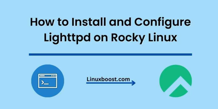 How to Install and Configure Lighttpd on Rocky Linux