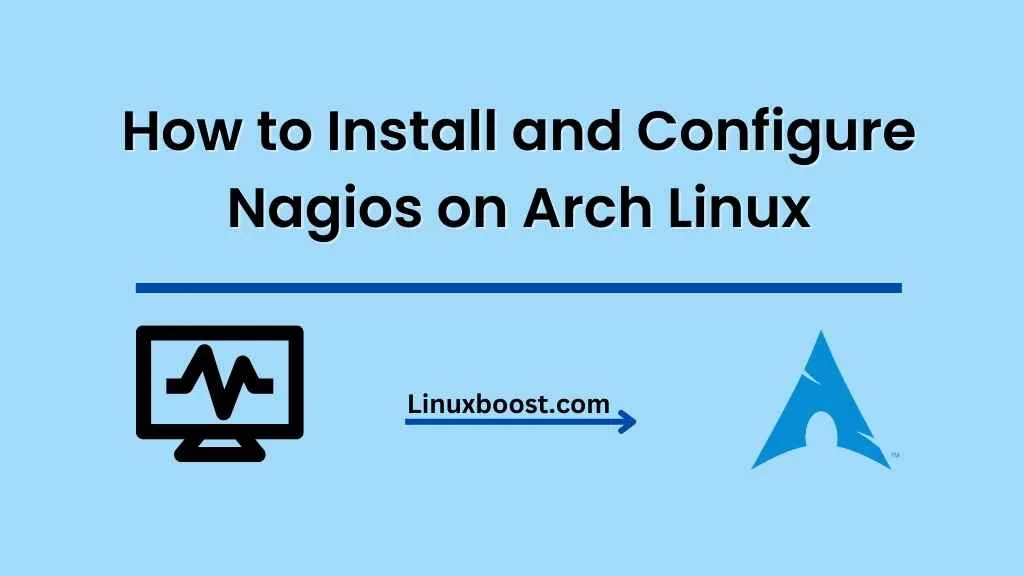 How to Install and Configure Nagios on Arch Linux