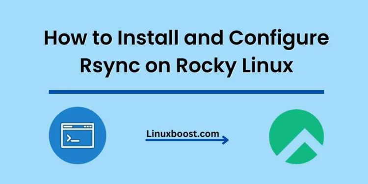 How to Install and Configure Rsync on Rocky Linux