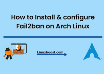 How to Install & configure Fail2ban on Arch Linux