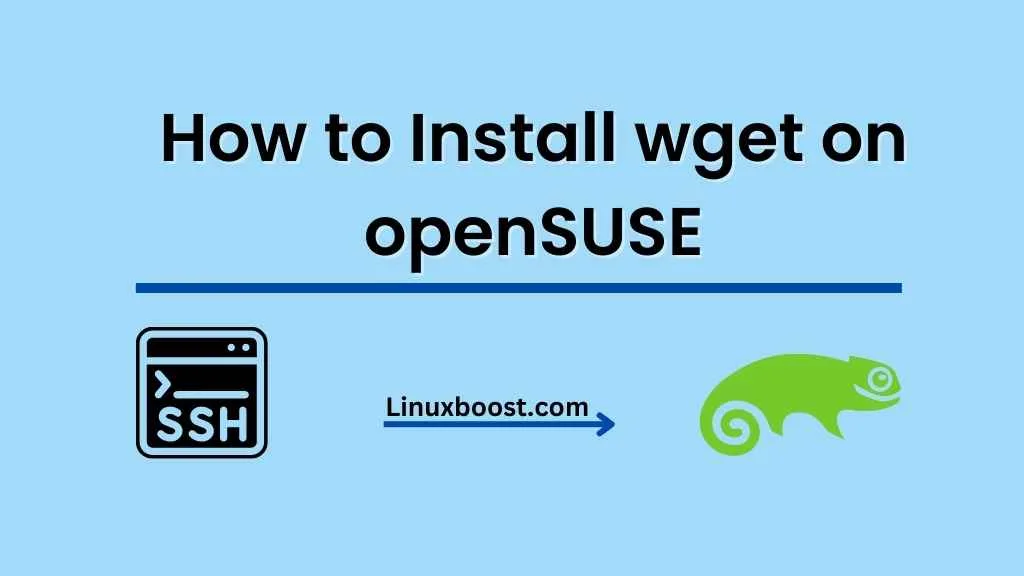How to Install wget on openSUSE
