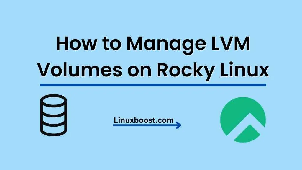 How to Manage LVM Volumes on Rocky Linux