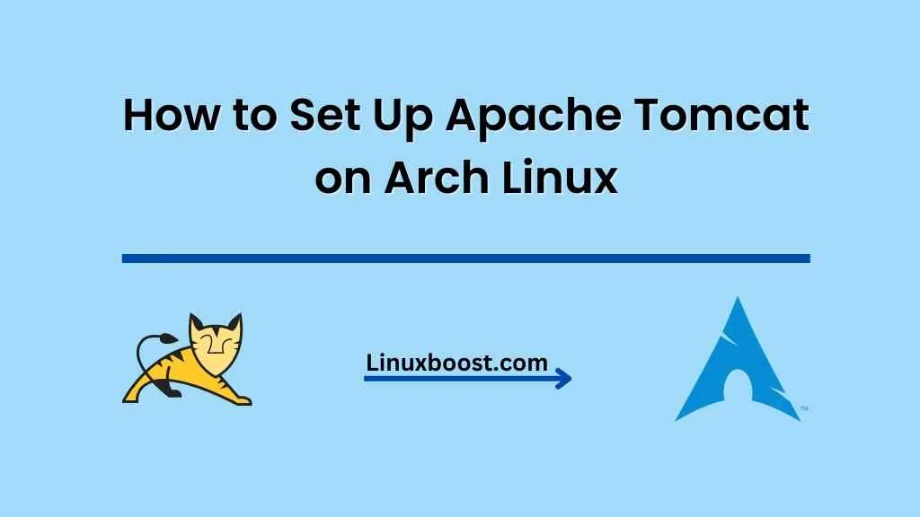 How to Set Up Apache Tomcat on Arch Linux