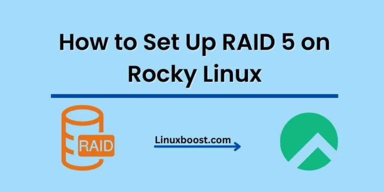 How to Set Up RAID 5 on Rocky Linux