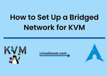How to Set Up a Bridged Network for KVM