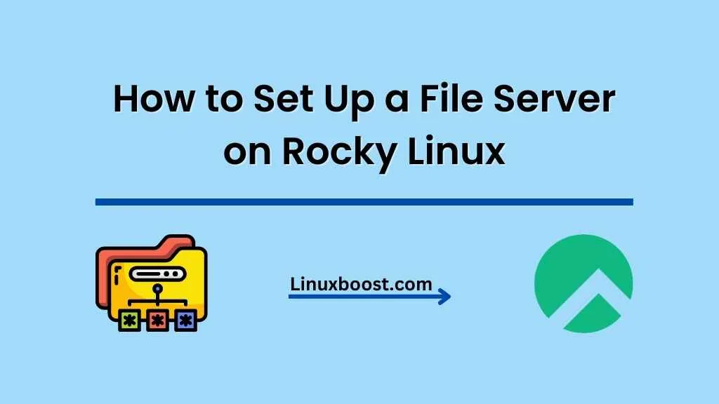 How to Set Up a File Server on Rocky Linux