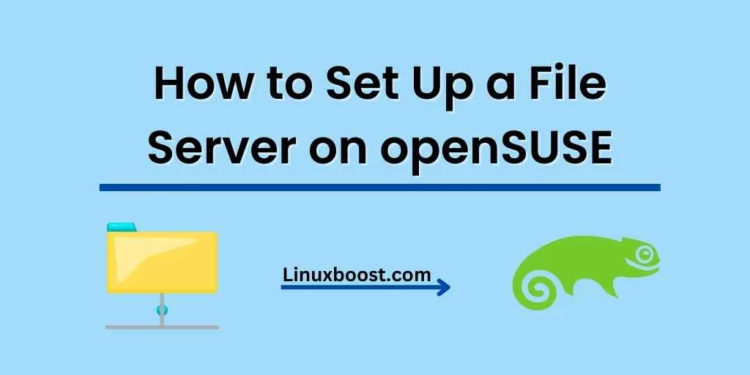 How to Set Up a File Server on openSUSE