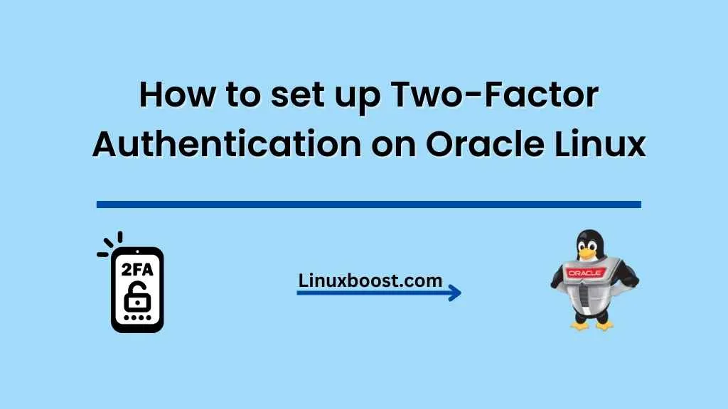 How to Enable 2FA on Oracle Linux