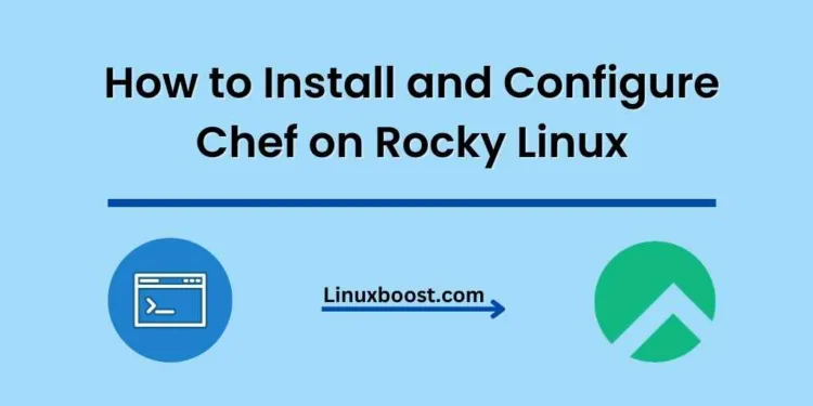 How to Install and Configure Chef on Rocky Linux