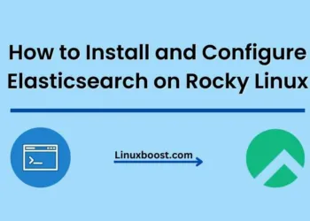 How to Install and Configure Elasticsearch on Rocky Linux