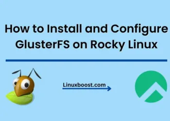 How to Install and Configure GlusterFS on Rocky Linux
