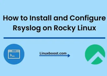 How to Install and Configure Rsyslog on Rocky Linux
