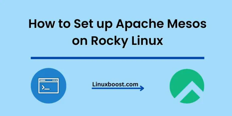 How to Install and Configure Apache Mesos on Rocky Linux